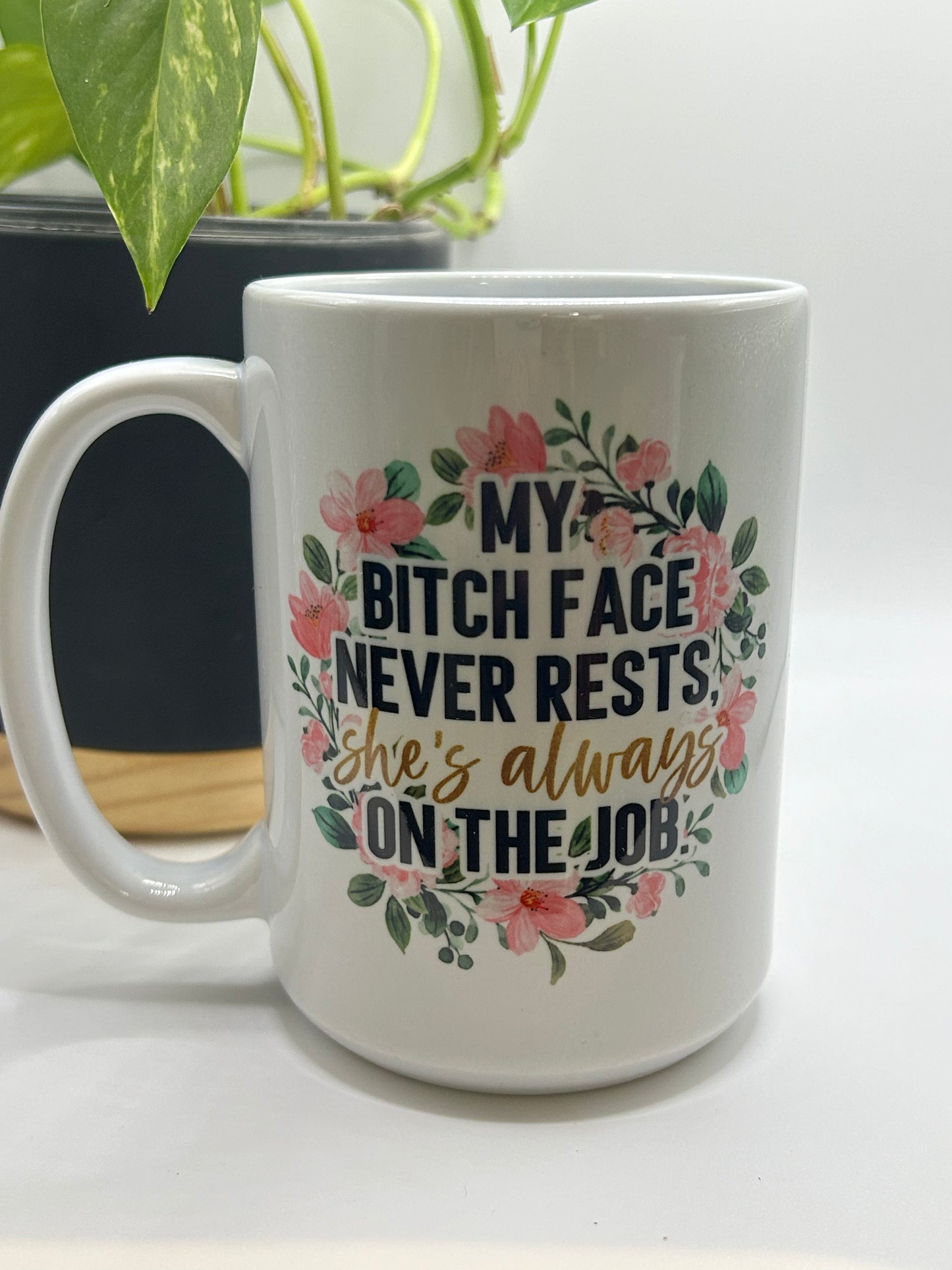 My bitch face…