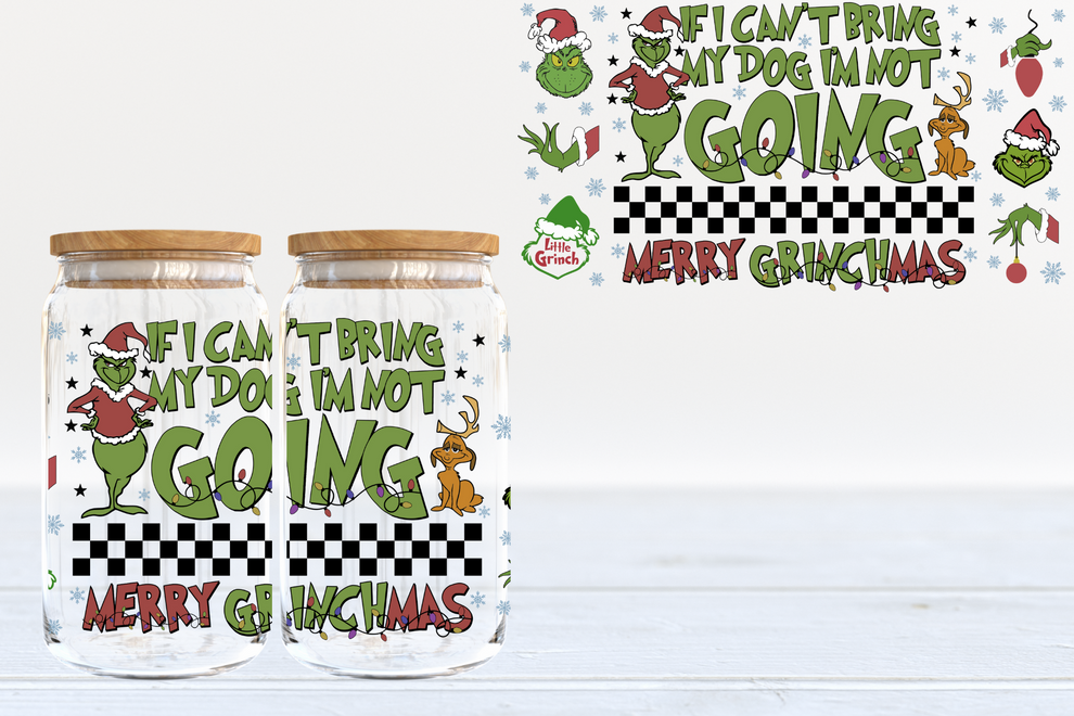 I’m not going if my dog can’t come - glass can PRE-ORDER