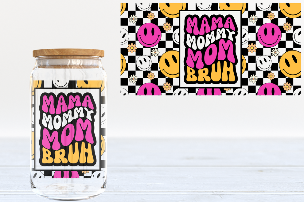 Mama Mommy Mom Bruh - glass can PRE-ORDER