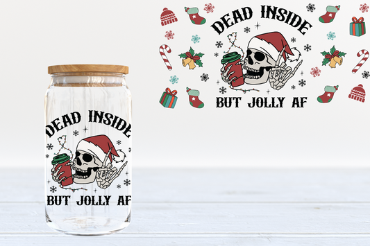 Dead inside but jolly AF- glass can PRE-ORDER