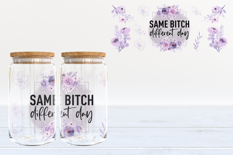 Same bitch different day - glass can PRE-ORDER